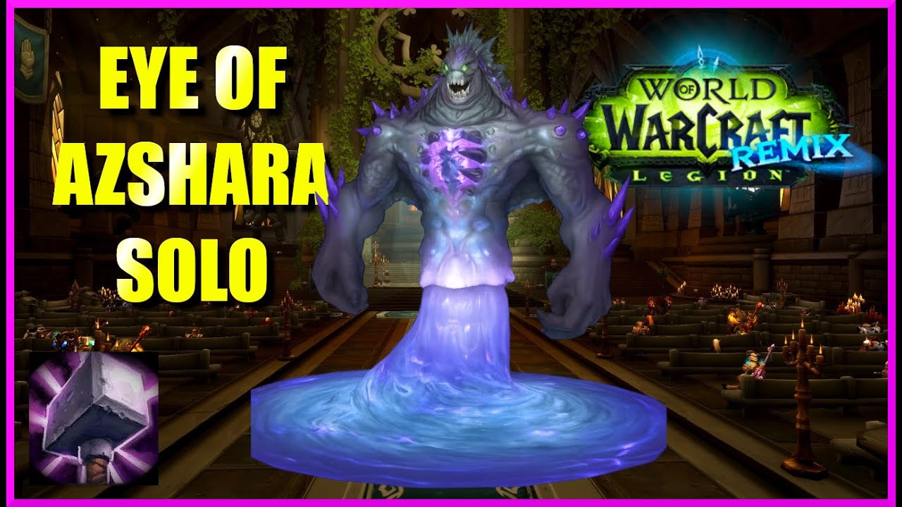Как пройти Око Азшары в одиночку, играя за Паладина Возмездия | Legion Remix