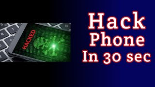 Hack Phone In 30 Sec Hack Any Mobile In 30 Sec Cyber Security