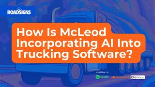 RS179: How Is McLeod Incorporating AI Into Trucking Software?