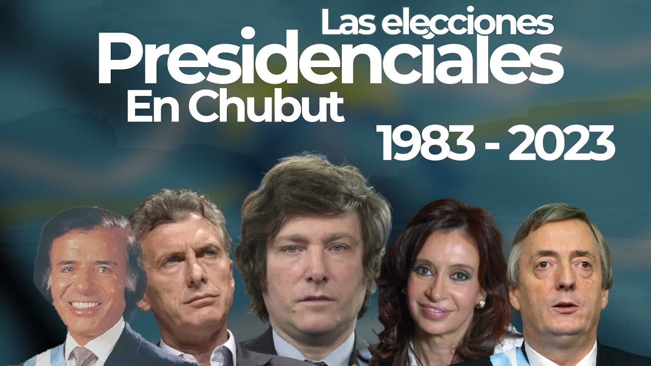 Las elecciones PRESIDENCIALES en la PROVINCIA de CHUBUT (1983 - 2023 ...