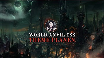 CSS Theme Planen - World Anvil CSS #worldanvil #css #themebuilding #theme #worldbuilding