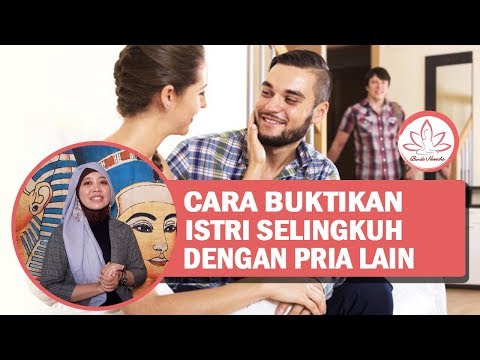 Video: Cara Mengetahui Perselingkuhan Istri