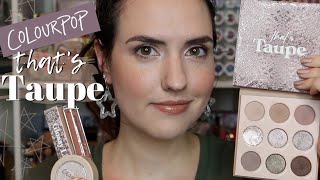 NEW ColourPop TAUPE Collection | Swatches of Everything + Comparisons