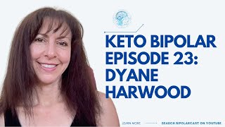 Bipolarcast Episode 23: Dyane Harwood