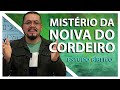 Mistrio da noiva do cordeiro  estudo bblico e teolgico