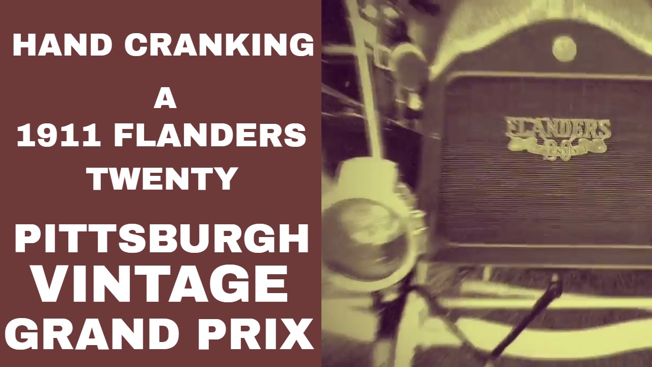 Hand Cranking a 1911 Flanders Twenty at the Pittsburgh Vintage Grand Prix