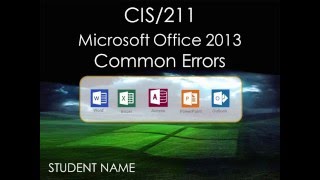 CIS/211 WEEK 5 FINAL COMMON MS ERRORS - 2015 TUTORIALS BRAND NEW!