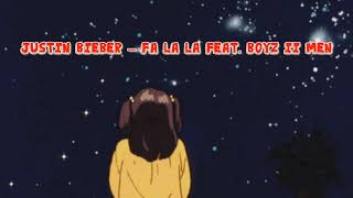 Justin Bieber – Fa La La feat. Boyz II Men [แปลไทย][Thaisub]