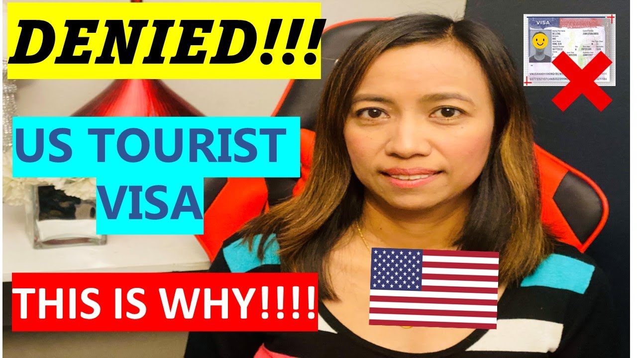 THESE ARE THE REASONS WHY YOUR US TOURIST VISA COULD BE DENIED YouTube these-are-the-reasons-why-your-us-tourist-visa-could-be-denied-youtube