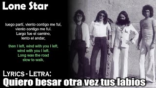 Lone Star - Quiero besar otra vez tus labios (Lyrics Spanish-English) (Español-Inglés)