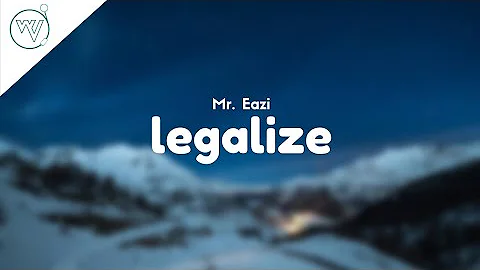Mr. Eazi - Legalize (Lyrics)