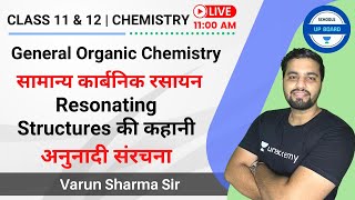 Class 11 & 12 Chemistry | कार्बनिक रसायन | अनुनादी संरचना | Schools-UP Board | Varun Sharma