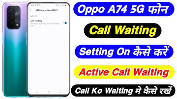 Oppo A74 Call Waiting Setting On Kaise Kare ।। How To Active Call Waiting On Oppo A74