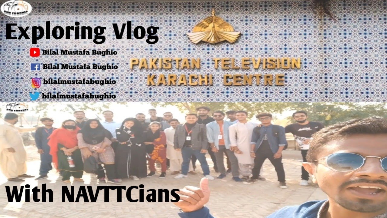 Vlog13 by Bilal Pakistan Television Karachi Trip NAVTTCIAN Fellows University of Sindh