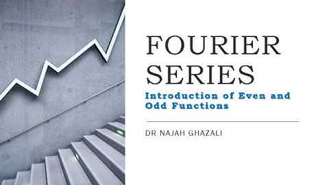 Fourier series : Introduction of Even and Odd function (Part 1)