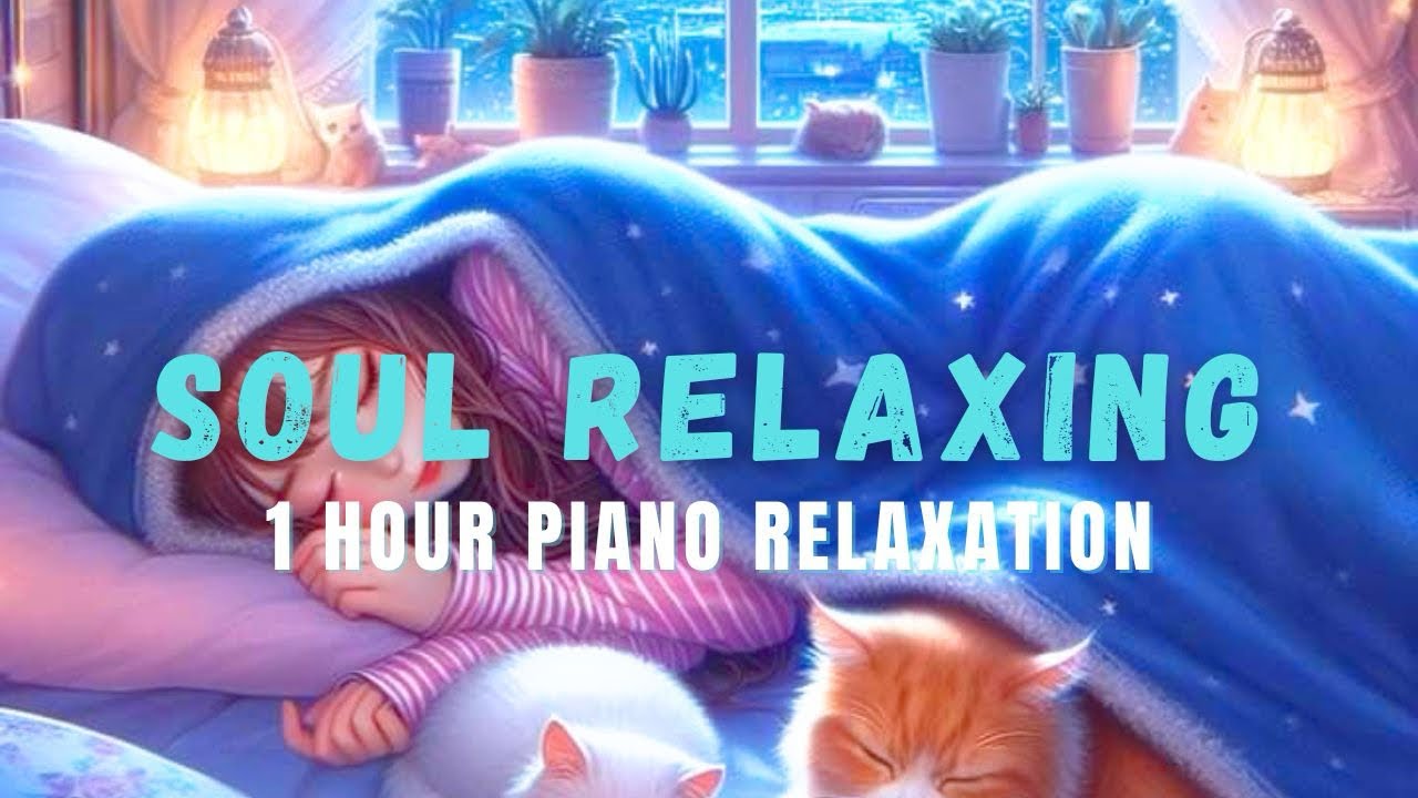 🍃1 HOUR OF RELAXING MUSIC PIANO ( MEDITATION MUSIC FOR SLEEP/RELAXATION