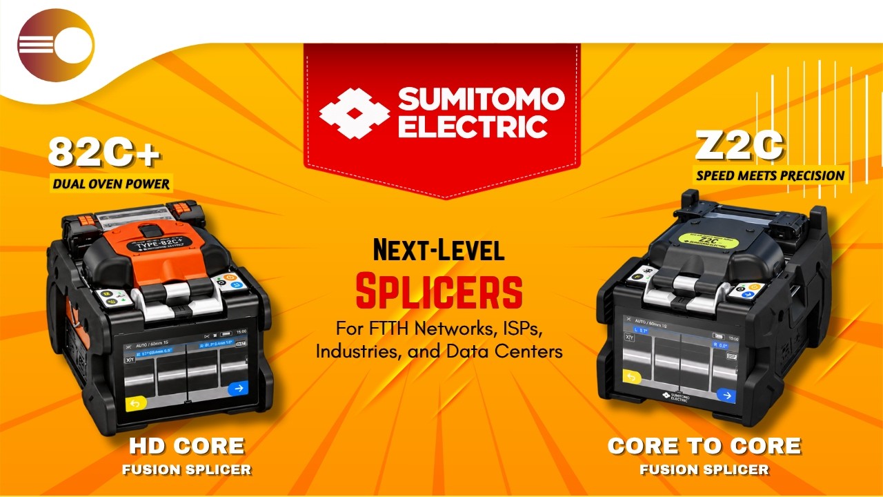 Sumitomo Z2C & TYPE-82C+ | Next-Level Splicers for FTTH Networks
