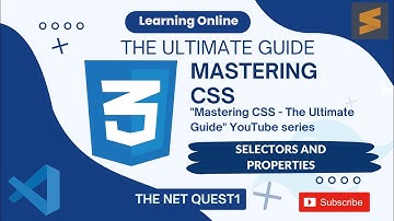 Mastering CSS - The Ultimate Guide | Selectors and Properties
