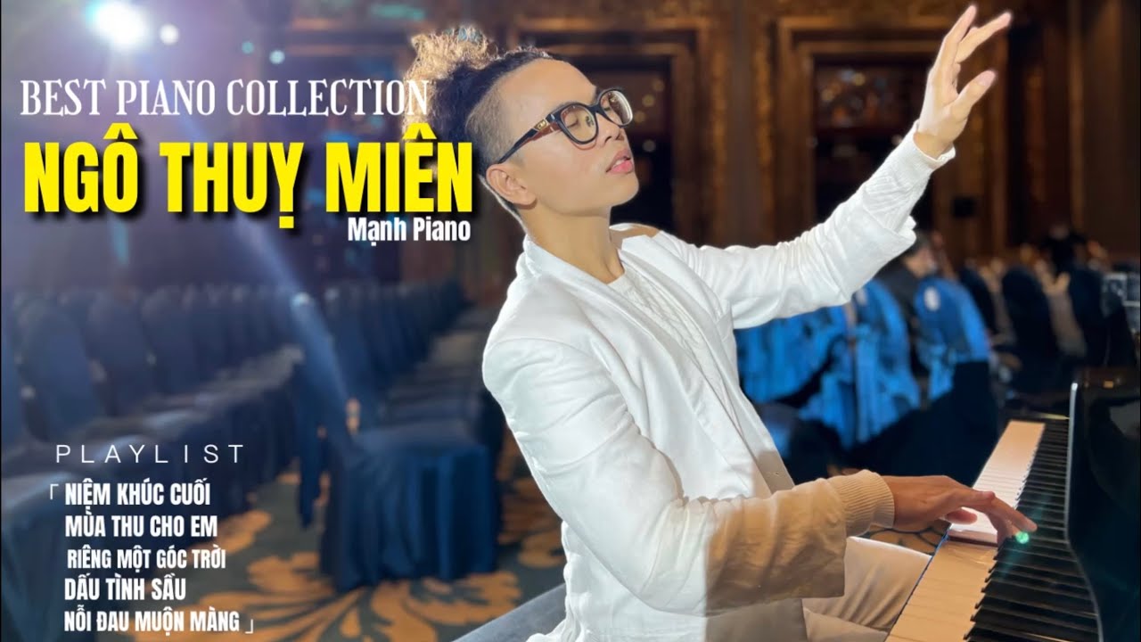 🎵 Manh Piano Best Piano Collection of NGÔ THUỴ MIÊN | Album vol. 14