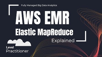 AWS Elastic MapReduce Explained | Fully Managed Big Data Analytics
