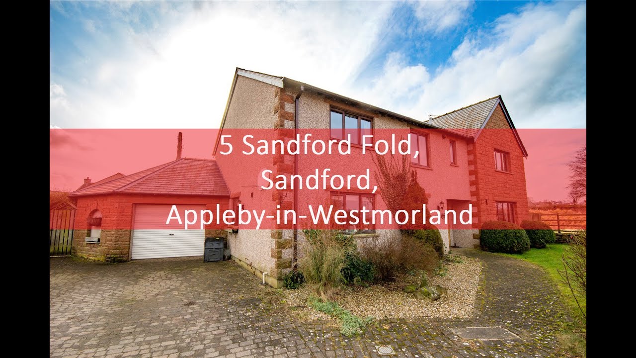 5 Sandford Fold, Sandford, Appleby in Westmorland, CA16 6NR YouTube