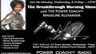 12 Things to LEAVE in 2012! Special Edition, The Breakthrough Morning Show with The Power Coach™
