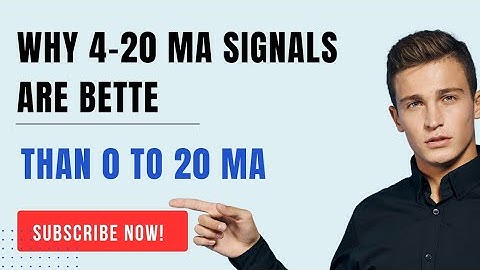 Why 4 20 mA Signals are Better than 0 TO 20 mA