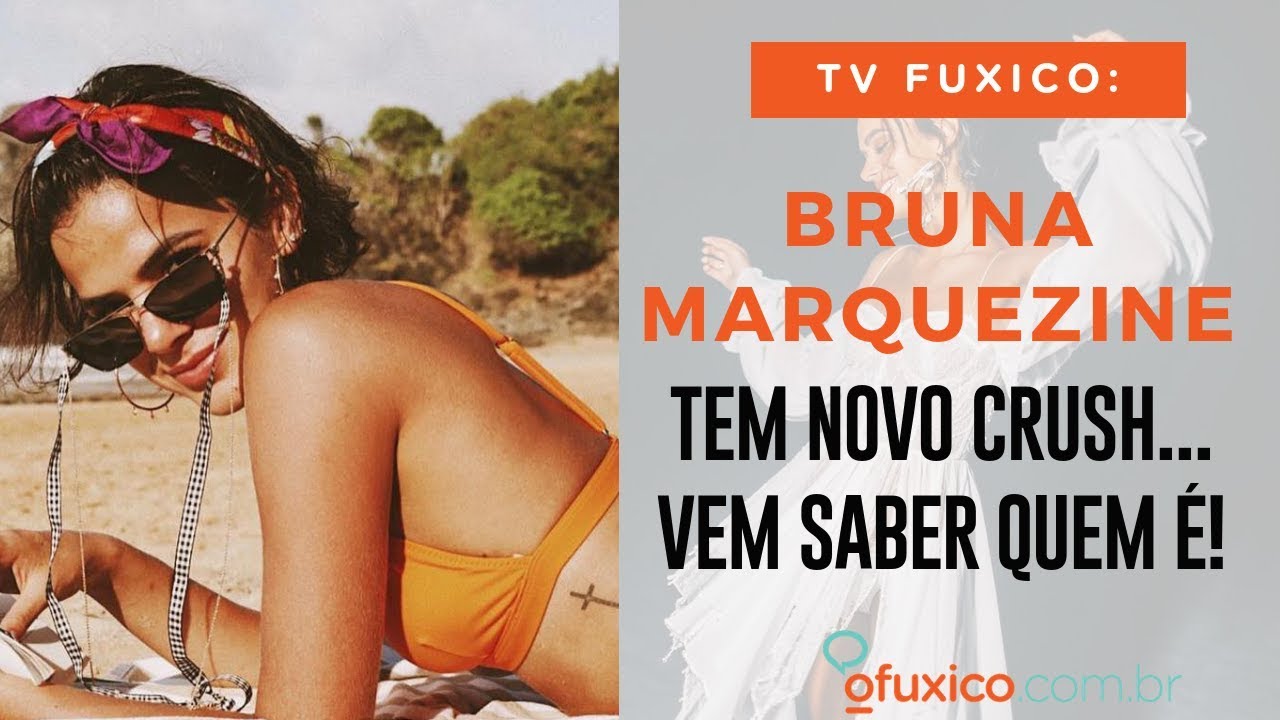 TV Fuxico: Saiba quem é o crush gringo de Bruna Marquezine!