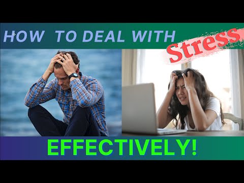 How To Deal With Stress Effectively