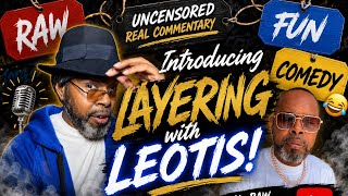 Bringing Some Fun to FragCom… Introducing my Uncle Leotis and new Segment “Layering with Leotis”
