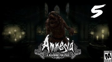Amnesia: A Machine for Pigs- Part 5 - There