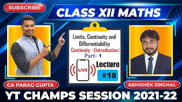 Class XII (Session 2021-22) : Maths - Limits, Continuity & Differentiability : Lecture 18 | YTCHAMPS