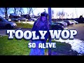 Tooly wop  so alive official music shot by tom king pro