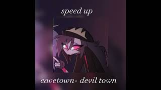 cavetown- devil town- speed up