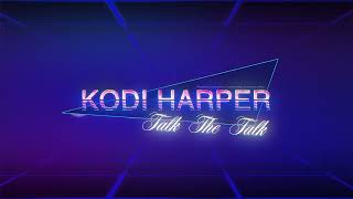 KODI HARPER - TALK THE TALK (ORIGINAL MIX)