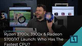 Ryzen 3700x, 3900x \& Radeon 5700\/XT Launch: Yeah but who has the fastest CPU?