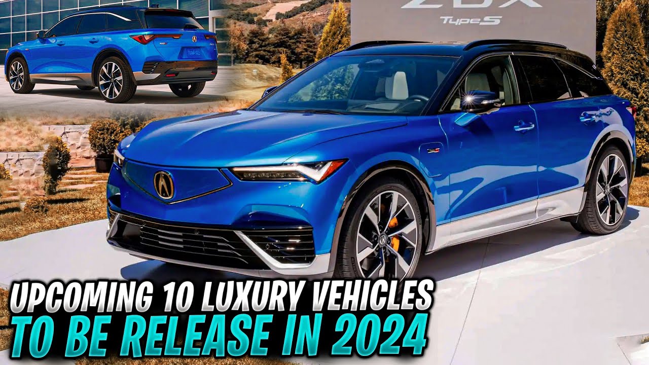 Top 10 Luxury Vehicles To Be Release In 2024 2024 Luxury