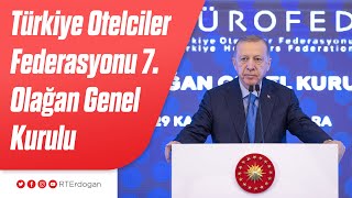 Türkiye Otelciler Federasyonu 7 Olağan Genel Kurulu