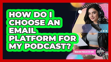 How Do I Choose an Email Platform For My Podcast?