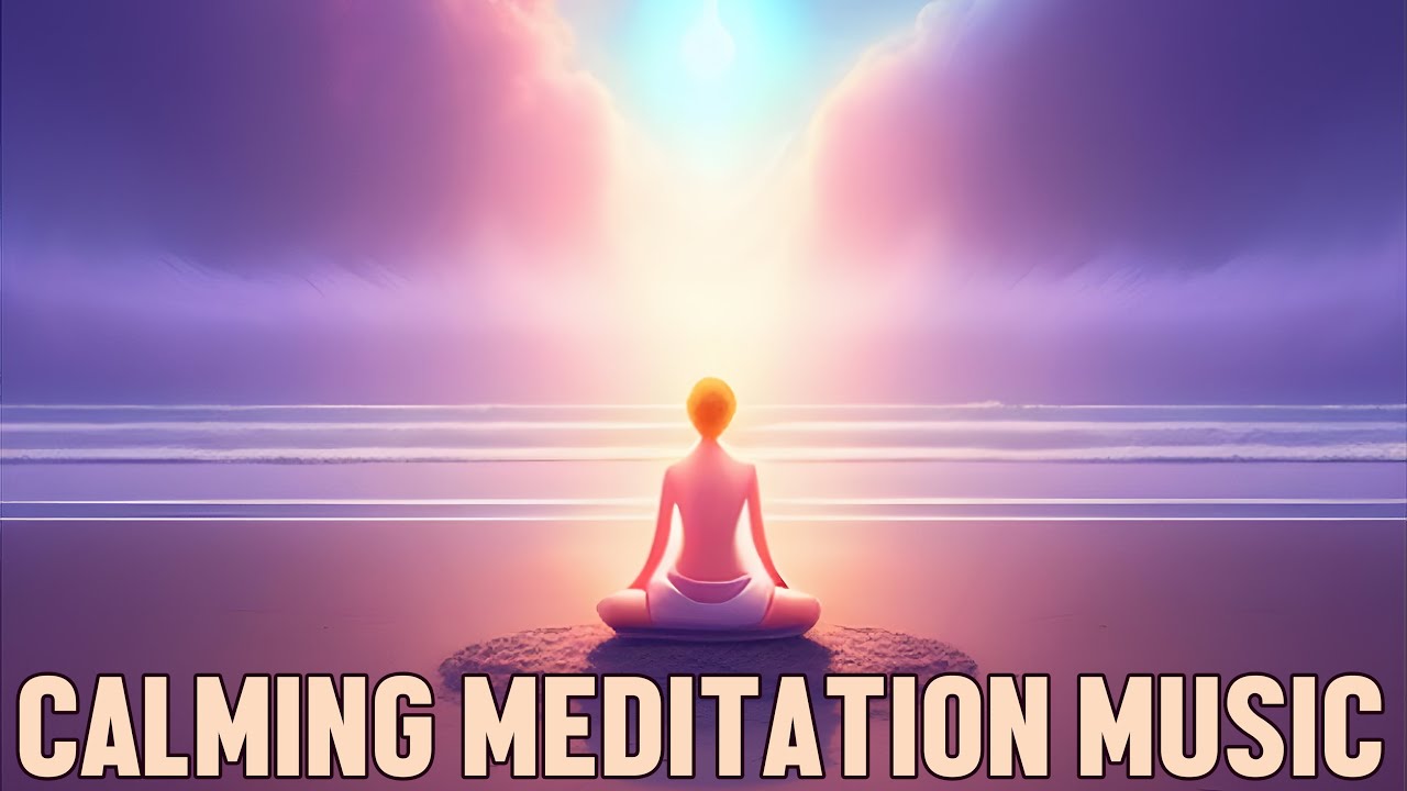 Calming Meditation Music for Relaxation and Anxiety - YouTube