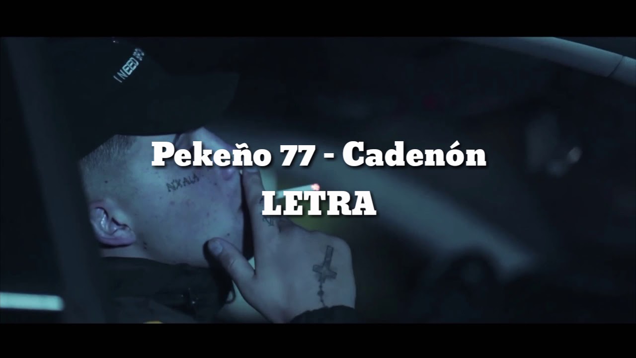 Pekeño 77 - CADENÓN || LETRA