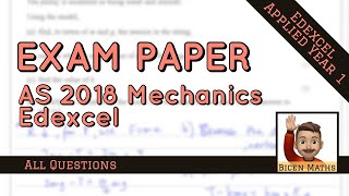 🚂 Maths AS Level • 2018 Mechanics  • Edexcel • 📝