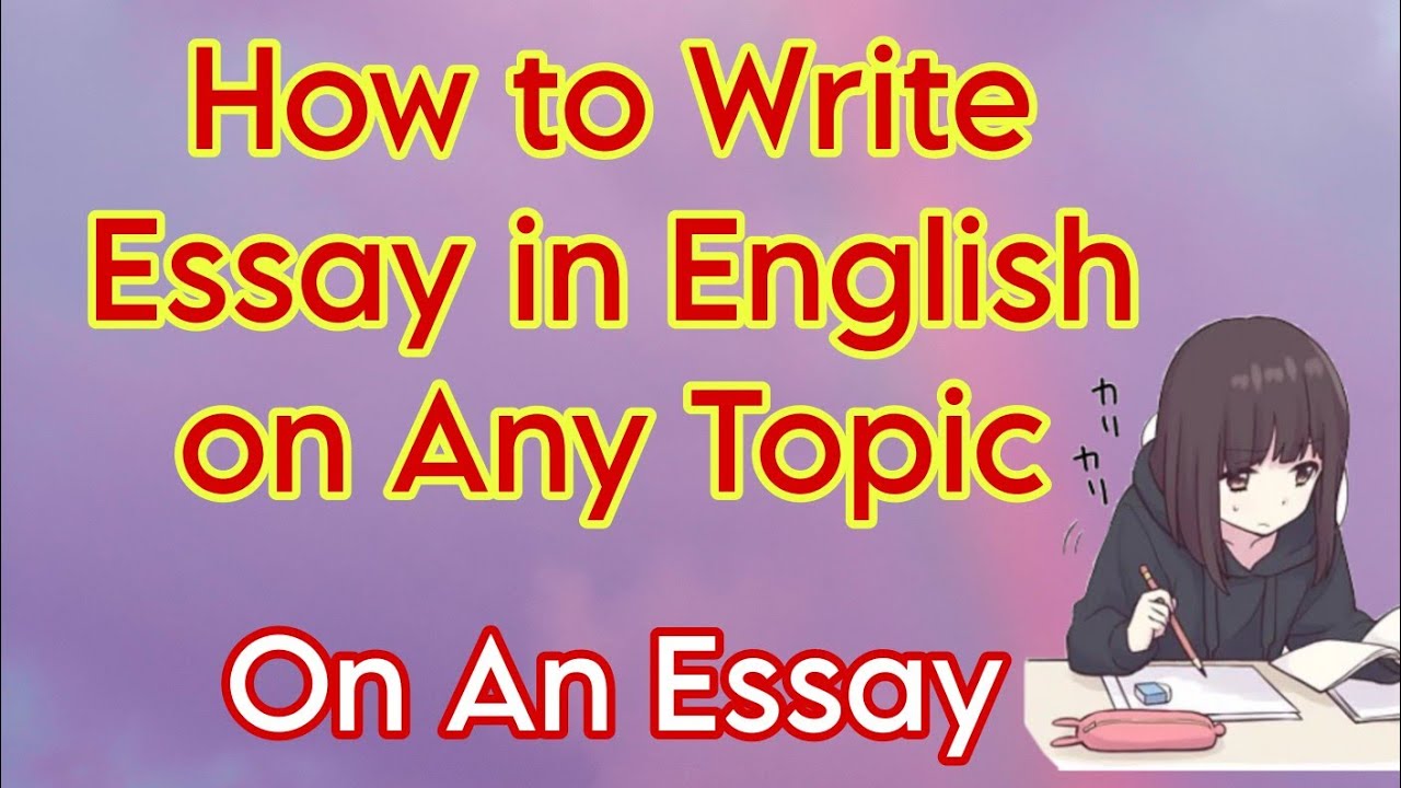 On An Essay || How to Write Essay in English on Any Topic - YouTube