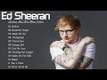 Ed Sheeran Greatest Hits - Best Songs of Ed Sheeran