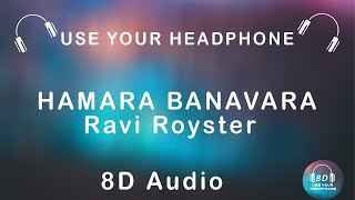 Hamara Banavara 8D Audio