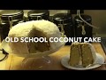 OLD SCHOOL COCONUT CAKE