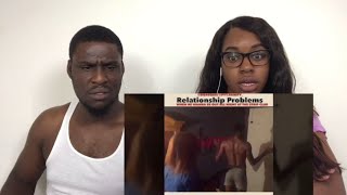 FUNNIEST RELATIONSHIP PROBLEMS REACTION!!