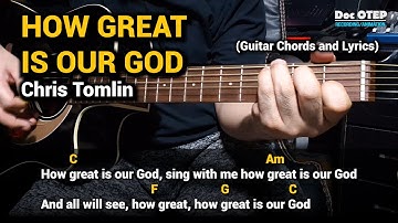 How Great Is Our God - Chris Tomlin (Guitar Tutorial with Chords and Lyrics)