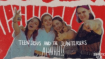 Teen Jesus and the Jean Teasers - AHHHH! [Official Music Video]