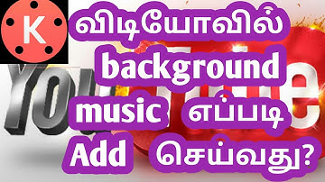 how to use kinemaster in tamil | how to add background  music in kinemaster | Youtube vino